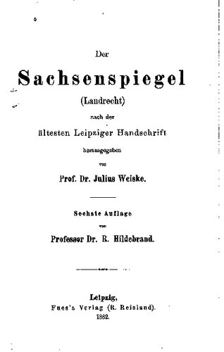 Der Sachsenspiegel (Landrecht) nach der ältesten Leipziger Handschrift