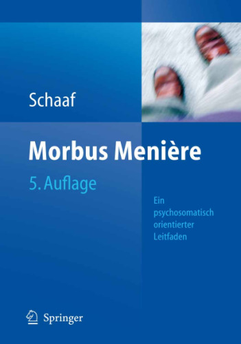 Morbus Menière: Schwindel - Hörverlust - Tinnitus Eine psychosomatisch orientierte Darstellung 