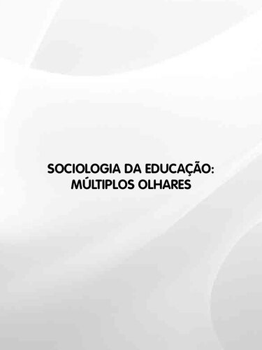 Sociologia da educação: múltiplos olhares