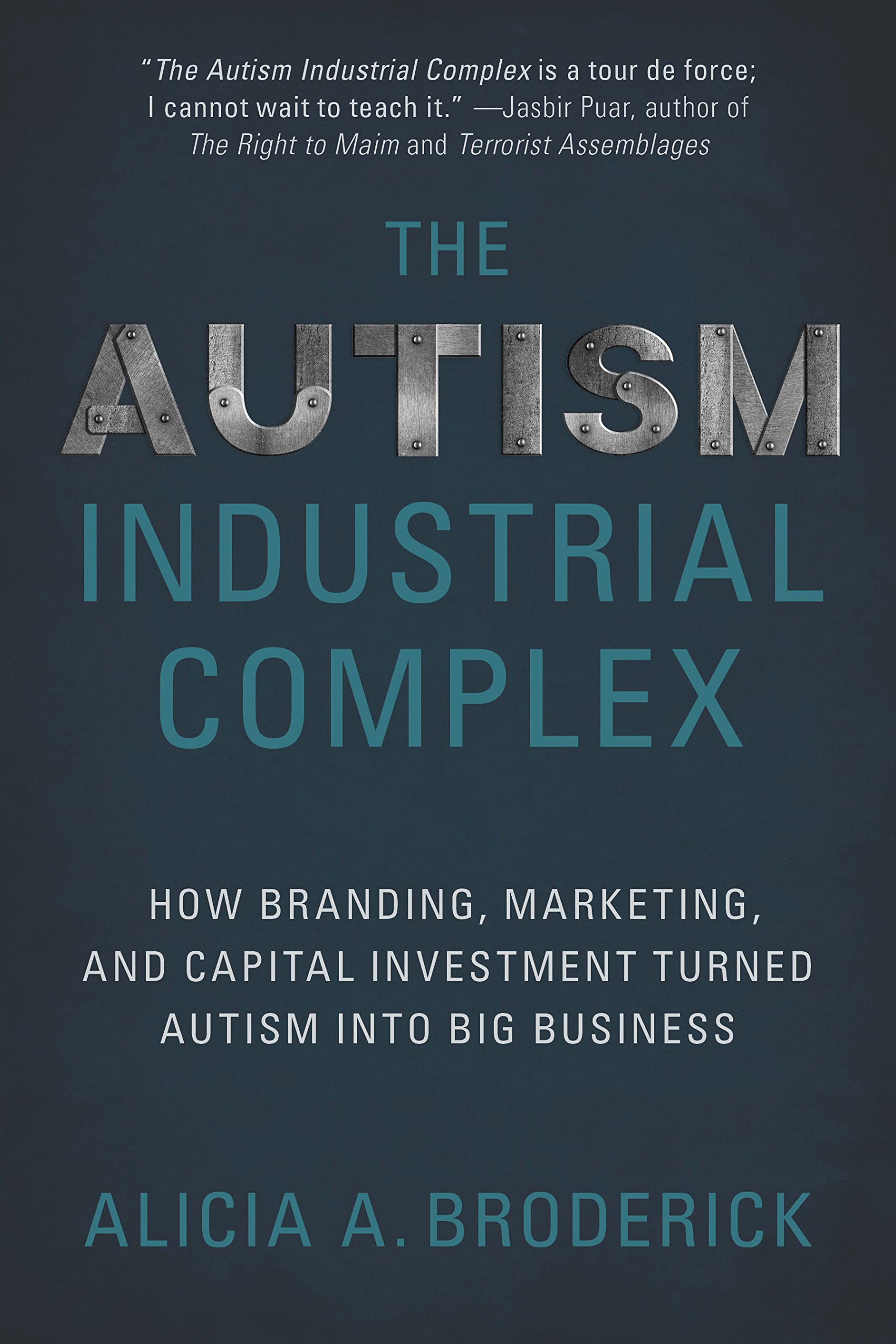 The Autism Industrial Complex: How Branding, Marketing, and Capital Investment Turned Autism into Big Business