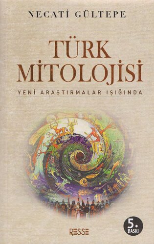 Türk Mitolojisi - Yeni Araştırmalar Işığında