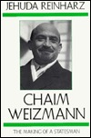 Chaim Weizmann: The Making of a Statesman