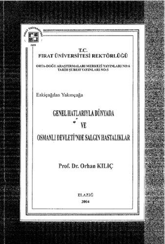 Eskiçağdan Yakınçağa Genel Hatlarıyla Dünyada ve Osmanlı Devletinde Salgın Hastalıklar