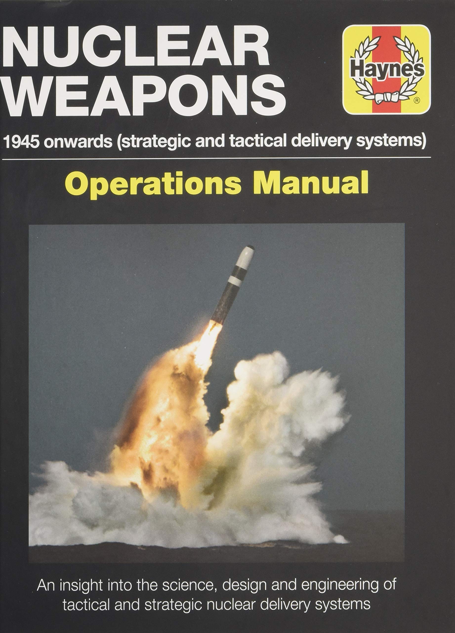 Nuclear Weapons: 1945 Onwards (Strategic and Tactical Delivery Systems)