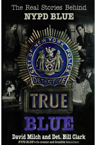 True Blue: The Real Stories Behind NYPD Blue