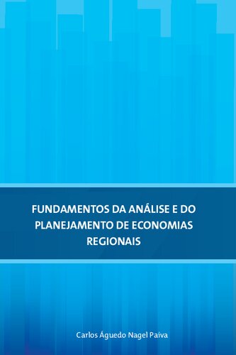 FUNDAMENTOS DA ANÁLISE E DO PLANEJAMENTO DE ECONOMIAS REGIONAIS