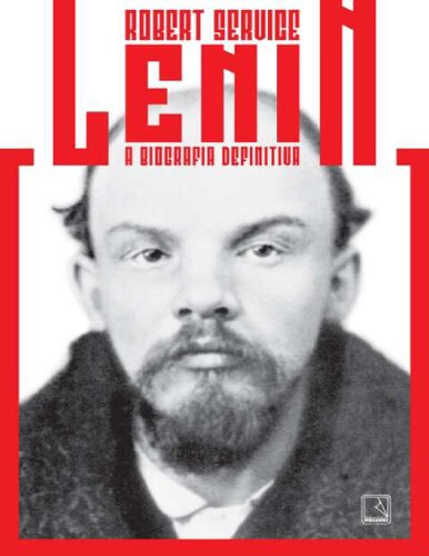 Lenin: A biografia definitiva