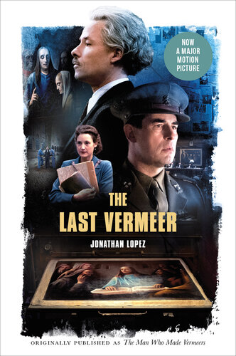 The Last Vermeers: Unvarnishing the Legend of Master Forger Han van Meegeren