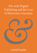 Pre-web Digital Publishing and the Lore of Electronic Literature