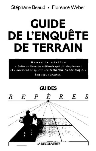 Guide de l'enquête de terrain : produire et analyser des données ethnographiques