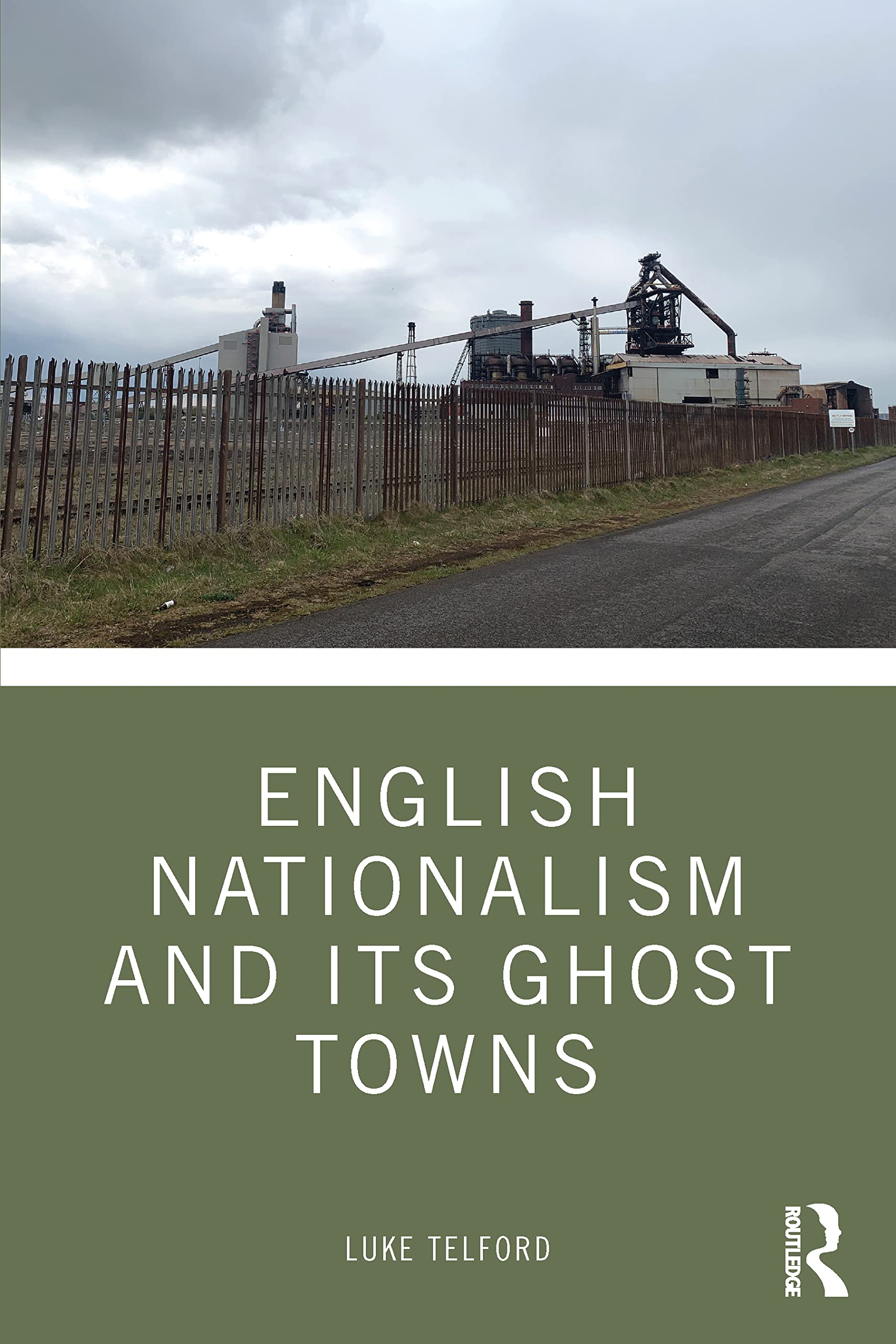 English Nationalism and Its Ghost Towns