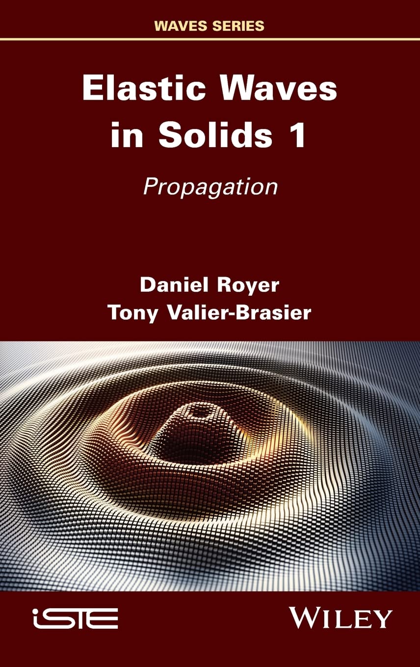 Elastic Waves in Solids 1: Propagation