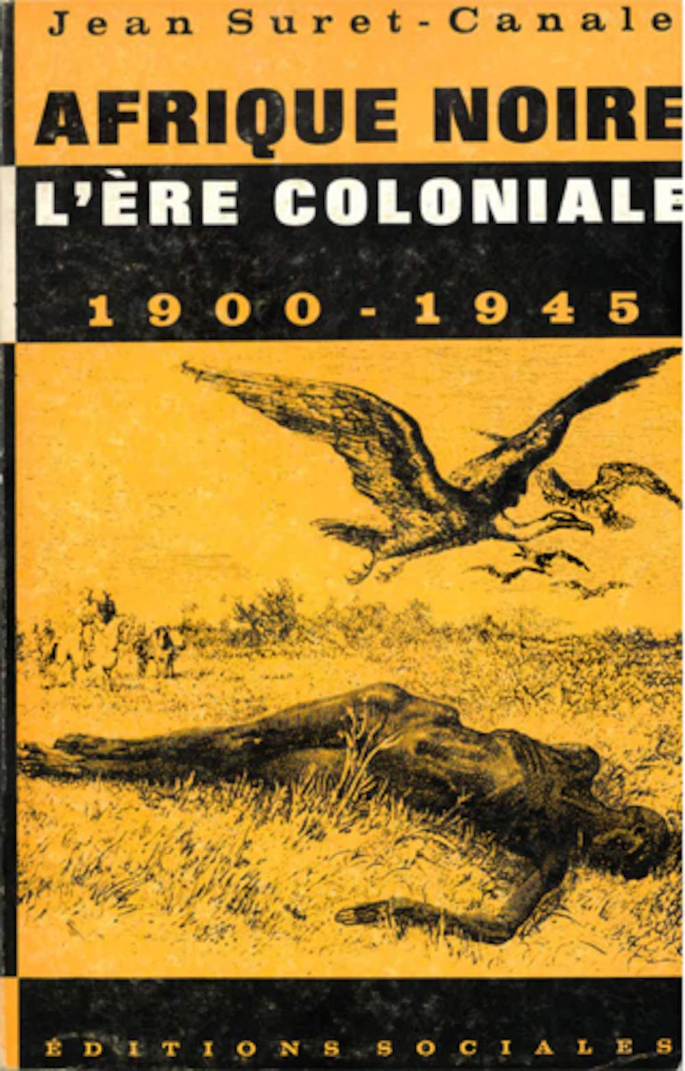 Afrique noire, l'ère coloniale 1900-1945