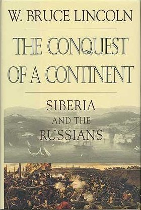 The Conquest of a Continent: Siberia and the Russians