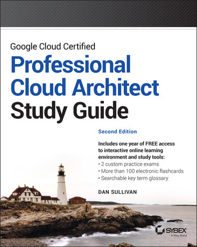 Google Cloud Certified Professional Cloud Architect Study Guide : Study Guide