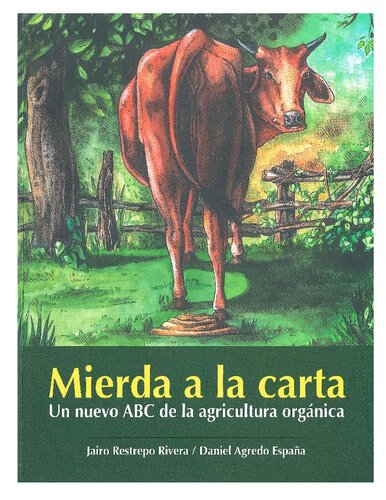 Mierda a la Carta - Un Nuevo ABC de La Agricultura Organica