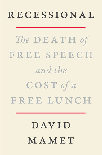 Recessional: The Death of Free Speech and the Cost of a Free Lunch