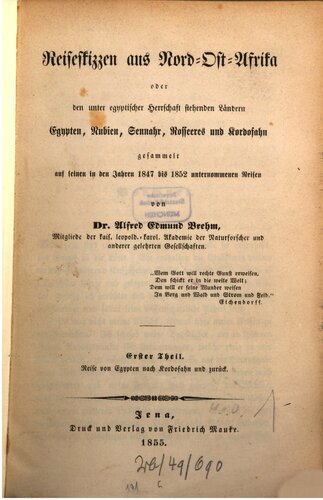 Reiseskizzen aus Nordost-Afrika oder den unter ägyptischer Herrschaft stehenden Ländern Ägypten, Nubien, Sennahr, Rosseres und Kordofan gesammelt auf seinen in den Jahren 1847 bis 1852 unternommenen Reisen