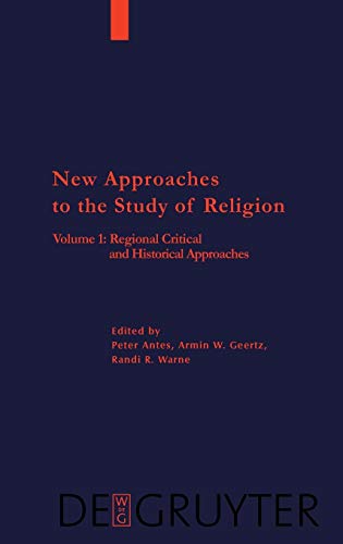 New Approaches to the Study of Religion: Regional, Critical, and Historical Approaches