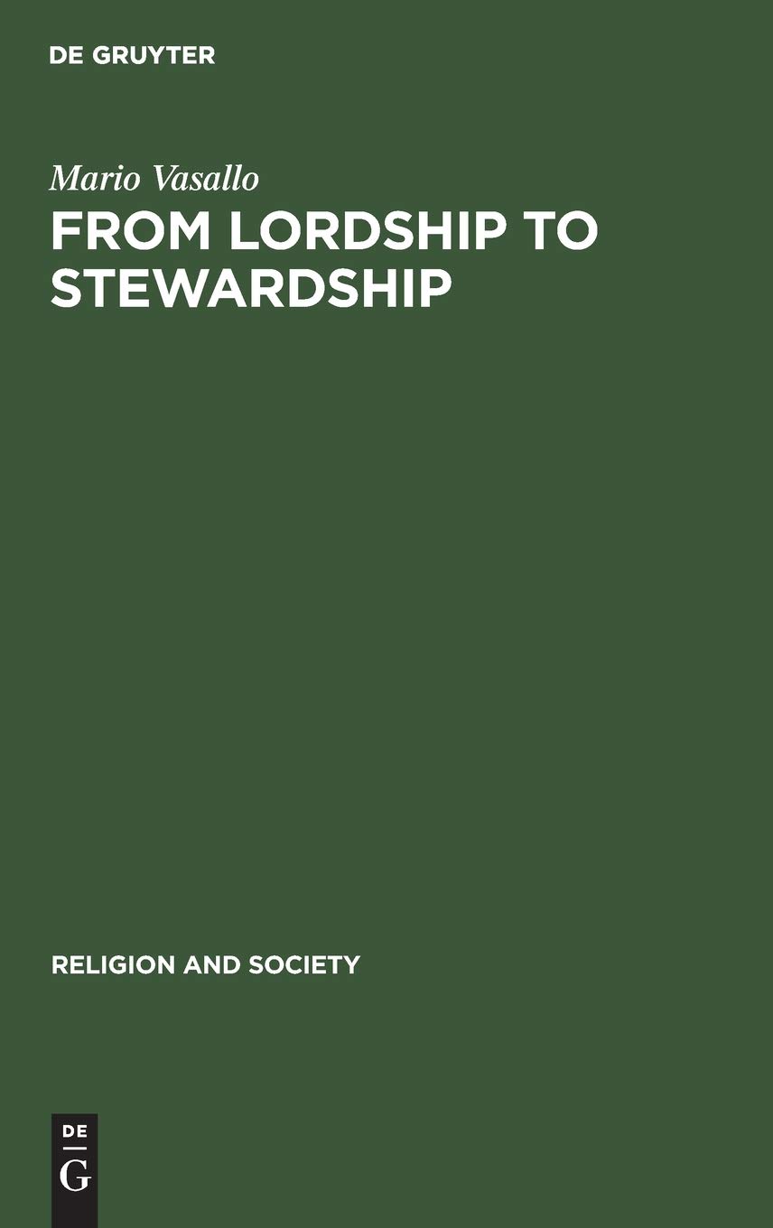 From Lordship to Stewardship