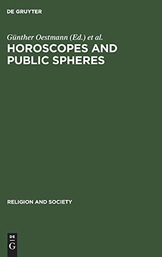 Horoscopes and Public Spheres: Essays on the History of Astrology