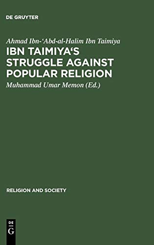 Ibn Taimiya's Struggle Against Popular Religion