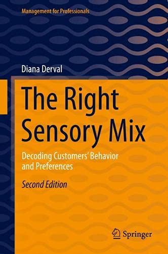 The Right Sensory Mix: Decoding Customers’ Behavior and Preferences (Management for Professionals)