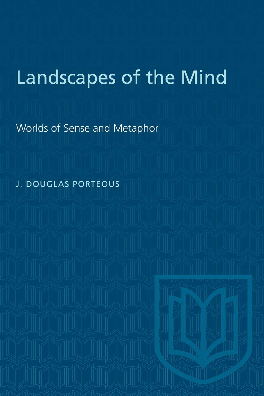 Landscapes of the Mind: Worlds of Sense and Metaphor