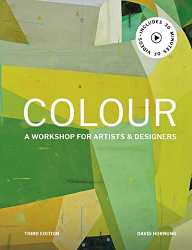 Colour Third Edition: A workshop for artists, designers