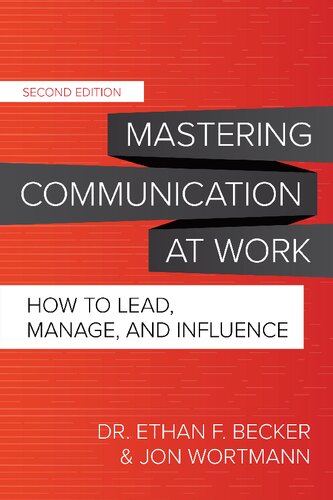 Mastering communication at work : how to lead, manage, and influence