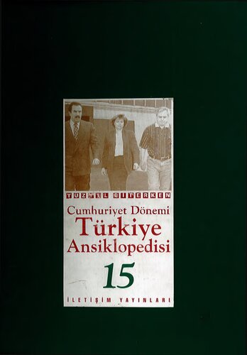 Cumhuriyet Dönemi Türkiye Ansiklopedisi Cilt 15: Yüzyıl Biterken