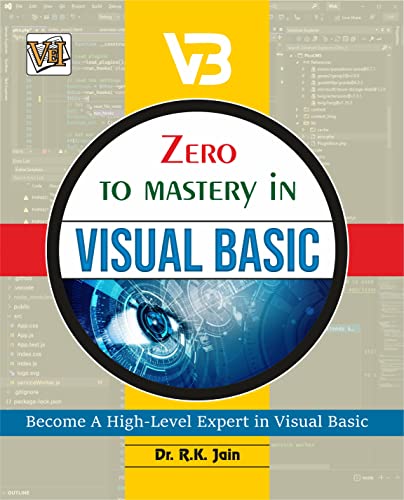 Zero To Mastery In Visual Basic- No.1 Visual Basic Book To Become Zero To Hero In Visual Basic, This Amazing Visual Basic Book Covers A-Z Visual Basic ... Edition (Zero To Mastery Computer Series)