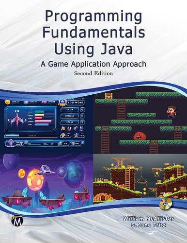 PROGRAMMING FUNDAMENTALS USING JAVA : a game application approach.