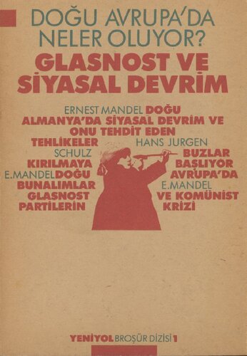 Glasnost ve Siyasal Devrim: Doğu Avrupa'da Neler Oluyor?