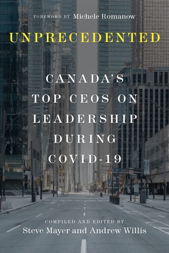 Unprecedented : Canada's Top CEOs on Leadership During Covid-19