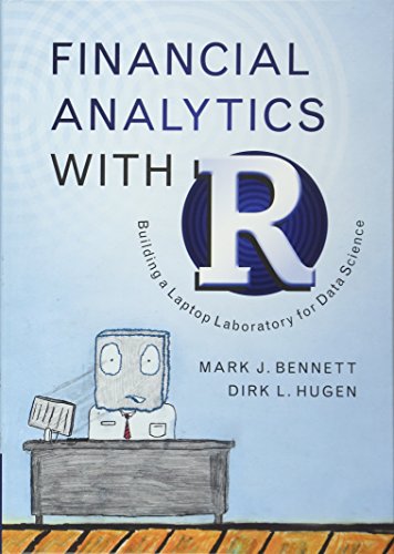 Financial Analytics with R: Building a Laptop Laboratory for Data Science (Instructor's Resources - Lecture, Solution Manual) (Solutions)