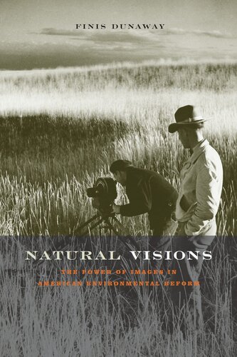 Natural Visions: The Power of Images in American Environmental Reform