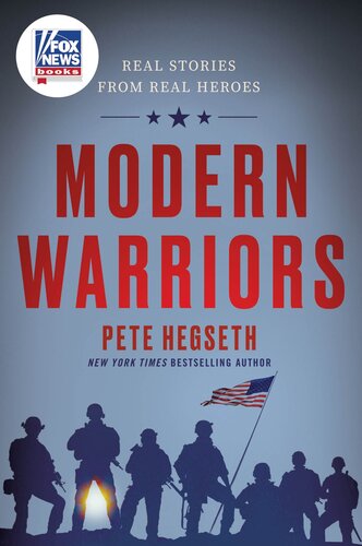 Modern Warriors: Real Stories From Real Heroes