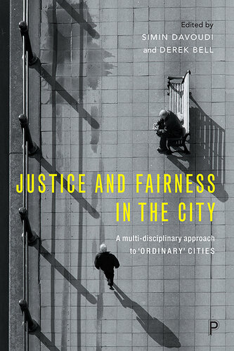 Justice and Fairness in the City: A Multi-Disciplinary Approach to 'Ordinary' Cities