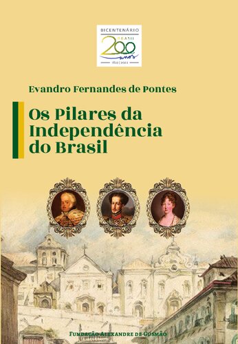 Os Pilares da Independência do Brasil