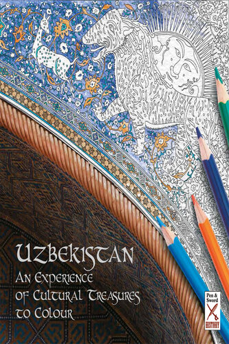 Uzbekistan: An Experience of Cultural Treasures to Colour