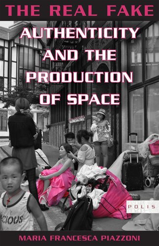 The Real Fake: Authenticity and the Production of Space