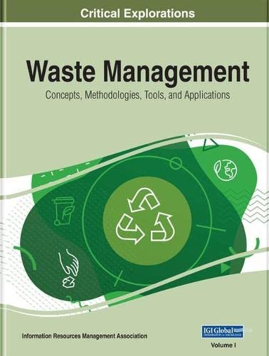 Waste Management: Concepts, Methodologies, Tools, and Applications, 3 volume