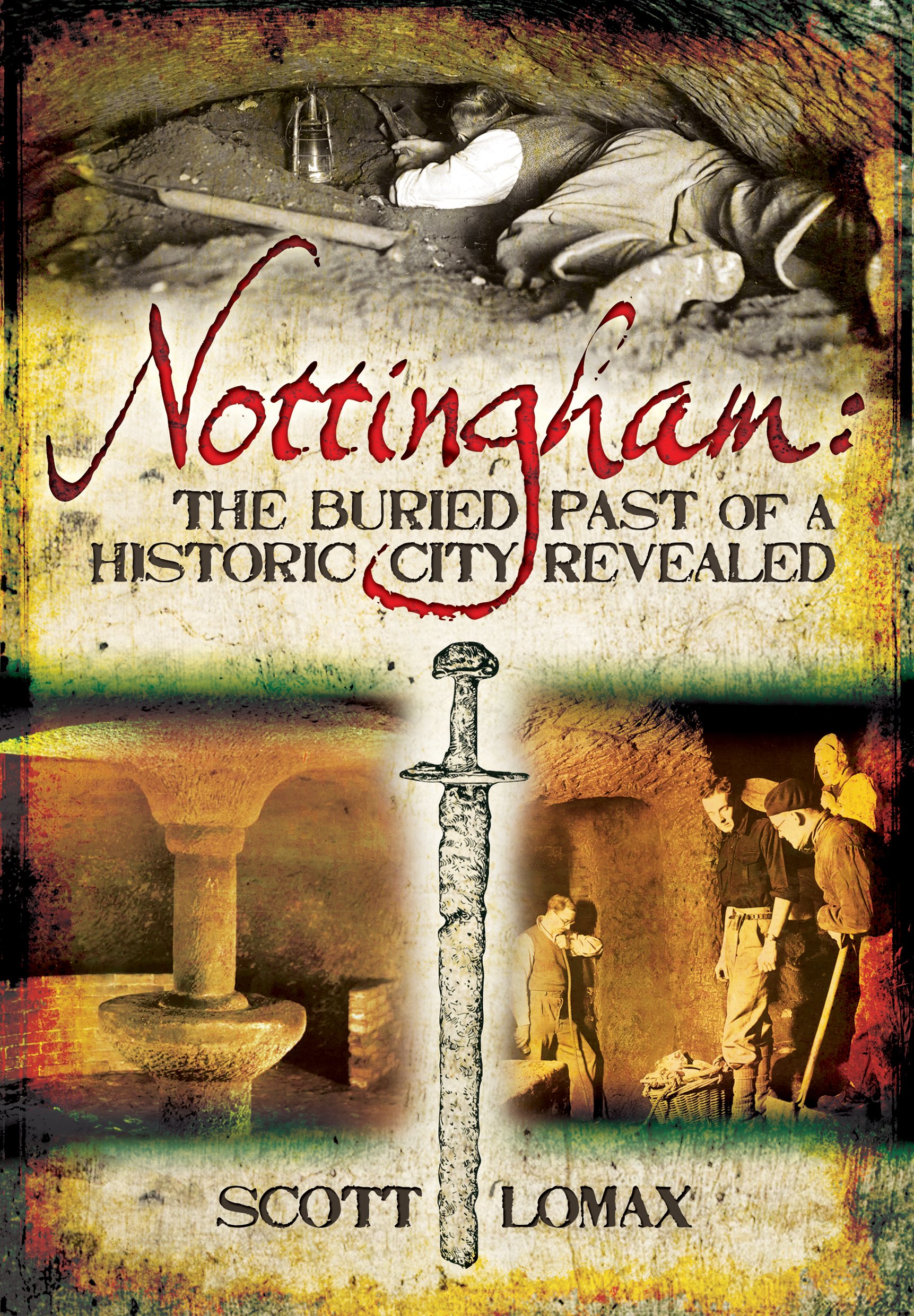 Nottingham: The Buried Past of a Historic City Revealed