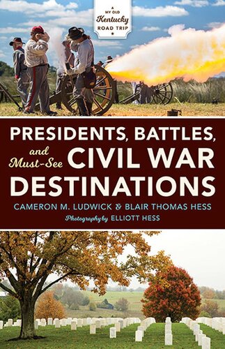 Presidents, Battles, and Must-See Civil War Destinations