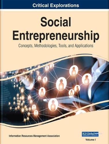 Social Entrepreneurship: Concepts, Methodologies, Tools, and Applications, 3 volume