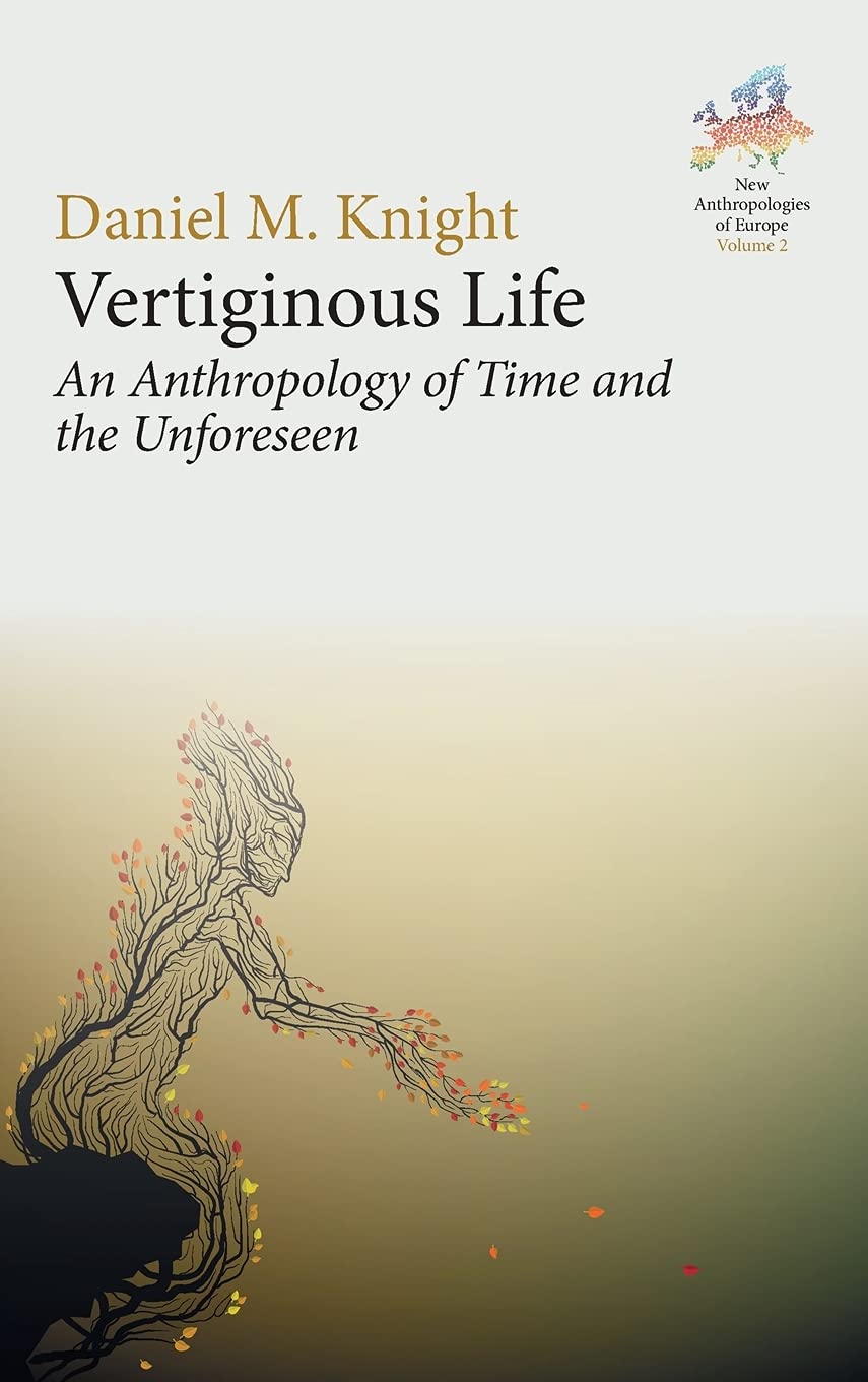 Vertiginous Life: An Anthropology of Time and the Unforeseen