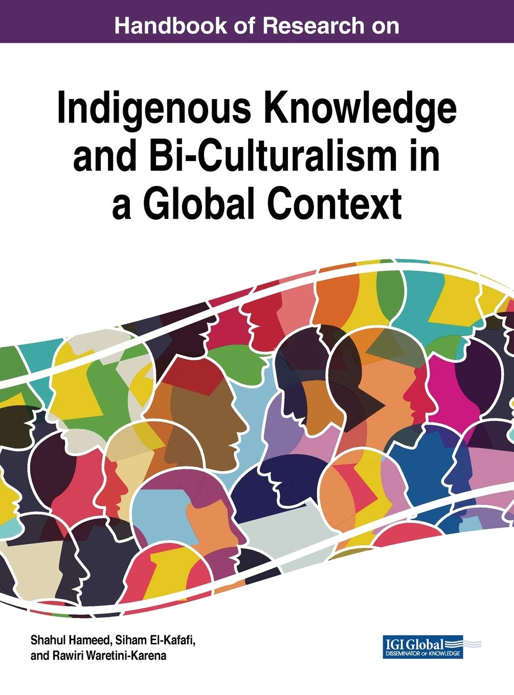 Handbook of Research on Indigenous Knowledge and Bi-Culturalism in a Global Context