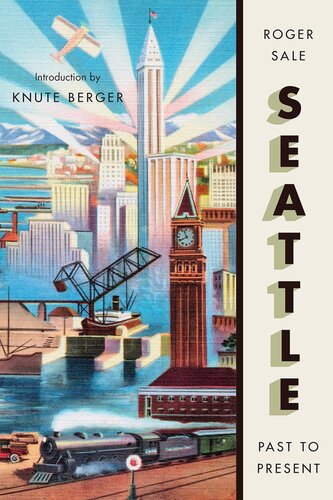 Seattle, Past to Present