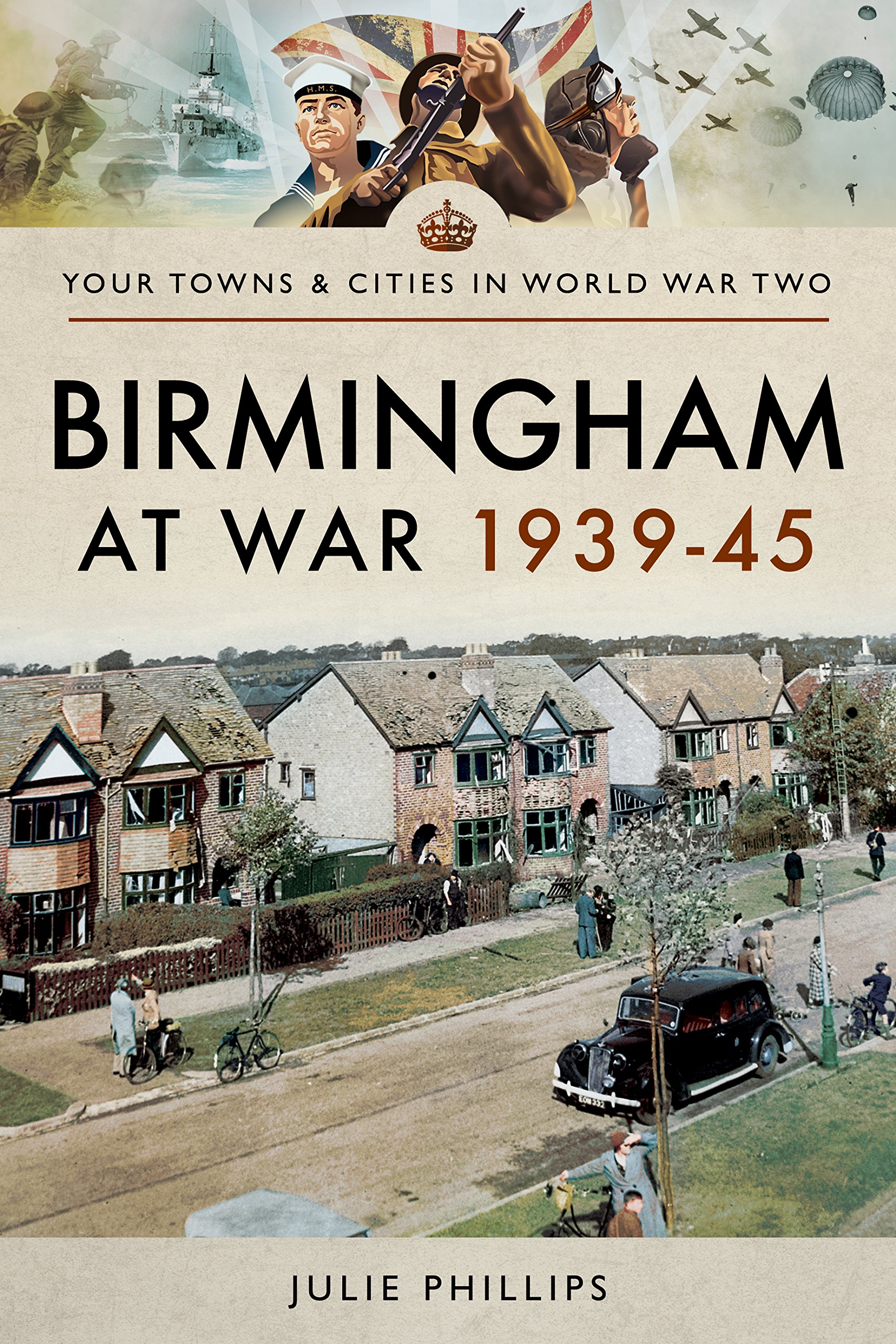 Birmingham at War 1939–45 (Your Towns & Cities in World War Two)